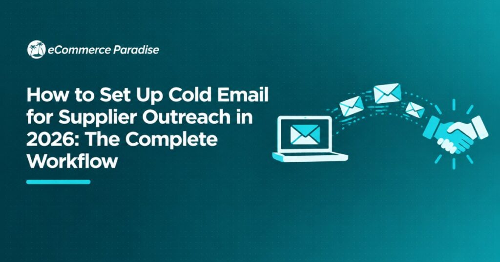 How to Set Up Cold Email for Supplier Outreach in 2026: The Complete Workflow
