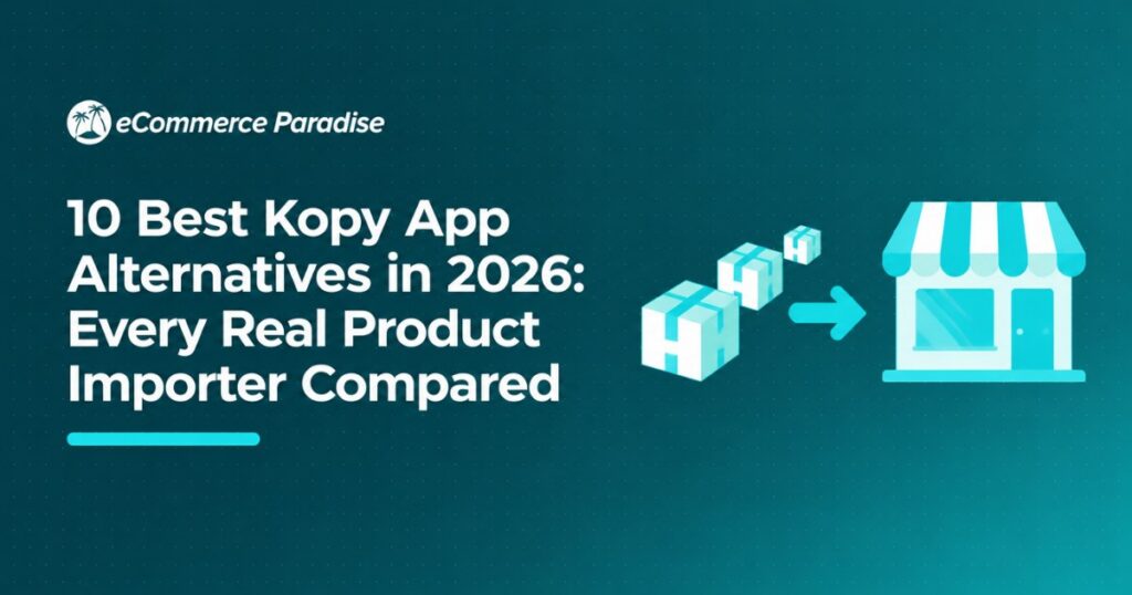 10 Best Kopy App Alternatives in 2026: Every Real Product Importer Compared