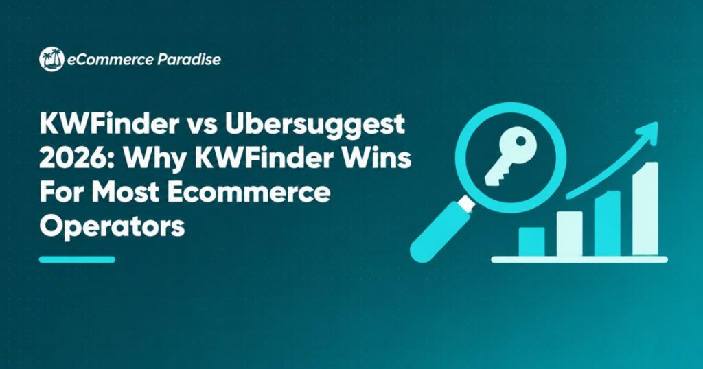 KWFinder vs Ubersuggest 2026: Why KWFinder Wins For Most Ecommerce Operators