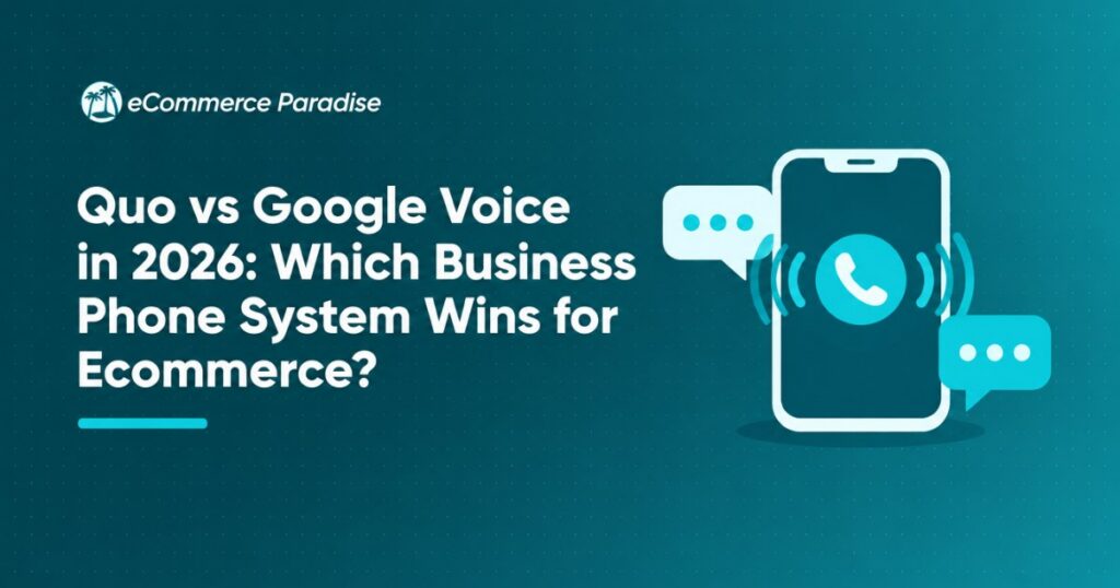 Quo vs Google Voice in 2026: Which Business Phone System Wins for Ecommerce?