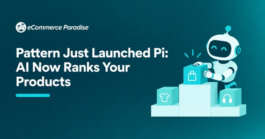 Pattern Just Launched Pi: AI Now Ranks Your Products
