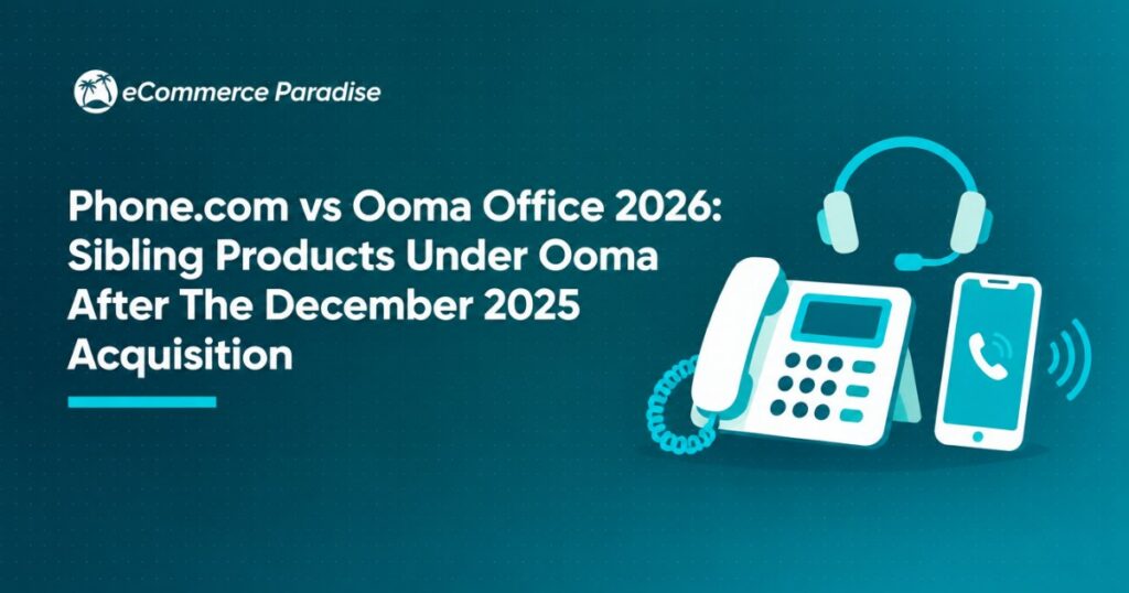 Phone.com vs Ooma Office 2026: Sibling Products Under Ooma After The December 2025 Acquisition