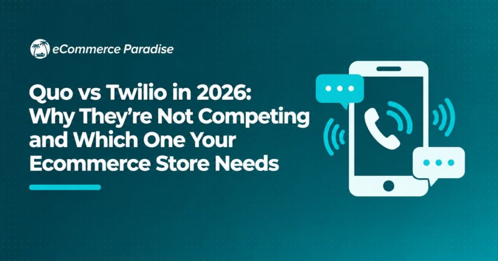 Quo vs Twilio in 2026: Why They’re Not Competing and Which One Your Ecommerce Store Needs