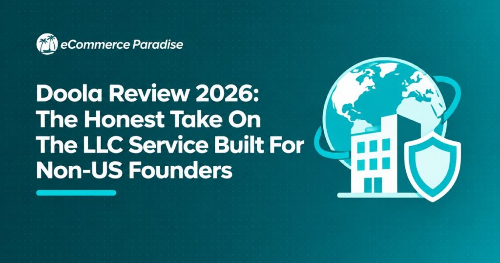 Doola Review 2026: The Honest Take On The LLC Service Built For Non-US Founders
