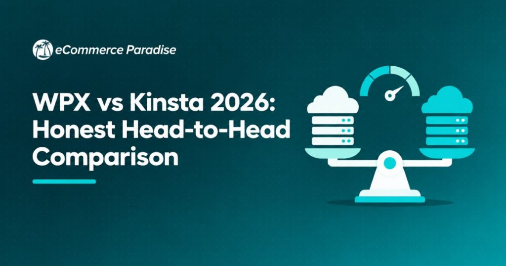 WPX vs Kinsta 2026: Honest Head-to-Head Comparison
