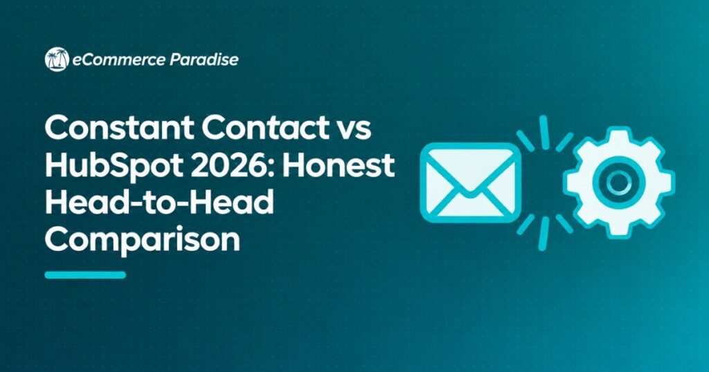 Constant Contact vs HubSpot 2026: Honest Head-to-Head Comparison