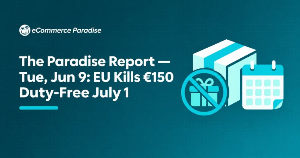 The Paradise Report — Tue, Jun 9: EU Kills €150 Duty-Free July 1