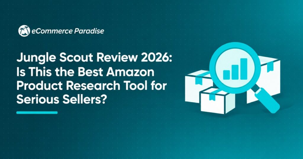 Jungle Scout Review 2026: Is This the Best Amazon Product Research Tool for Serious Sellers?
