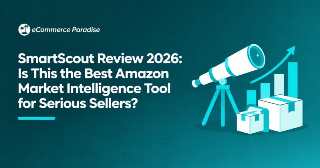 SmartScout Review 2026: Is This the Best Amazon Market Intelligence Tool for Serious Sellers?