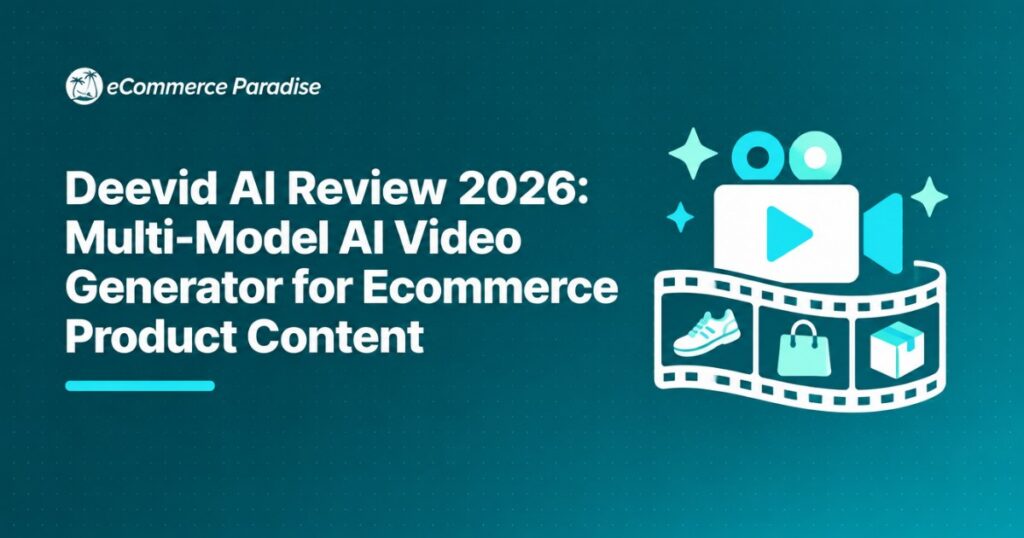 Deevid AI Review 2026: Multi-Model AI Video Generator for Ecommerce Product Content