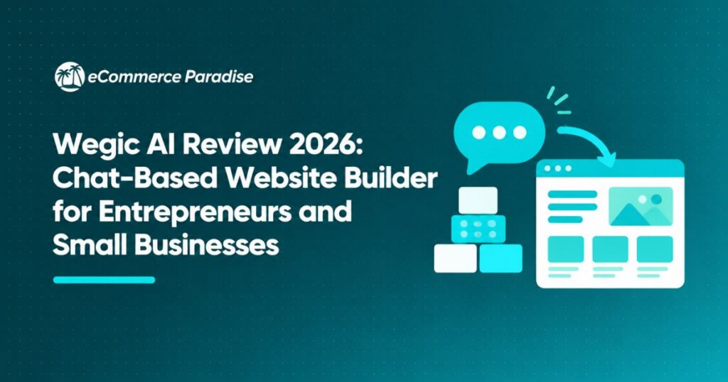 Wegic AI Review 2026: Chat-Based Website Builder for Entrepreneurs and Small Businesses