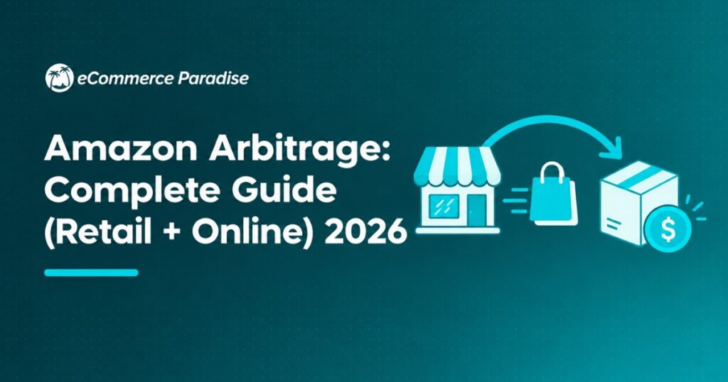 Amazon Arbitrage: Complete Guide (Retail + Online) 2026