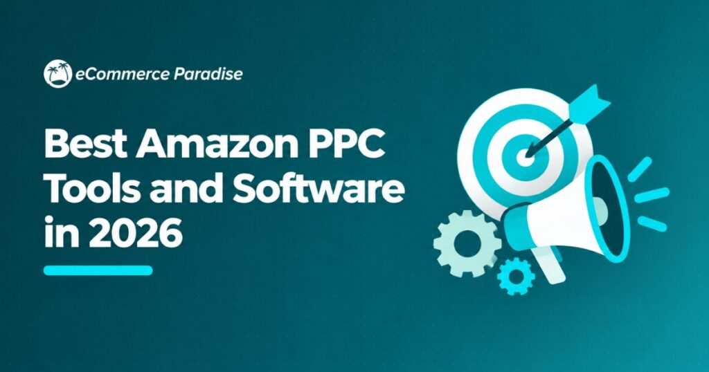 Best Amazon PPC Tools and Software in 2026