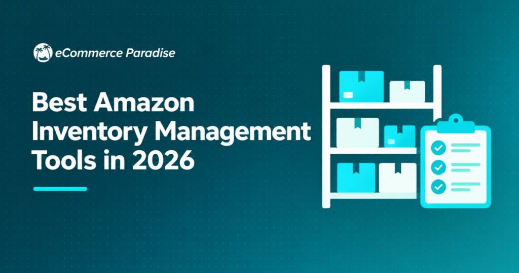 Best Amazon Inventory Management Tools in 2026