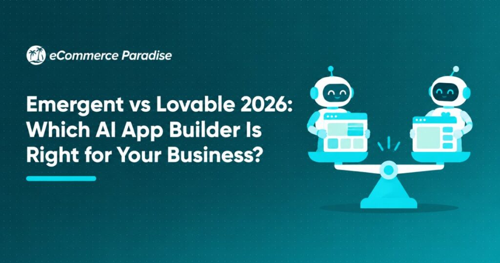 Emergent vs Lovable 2026: Which AI App Builder Is Right for Your Business?