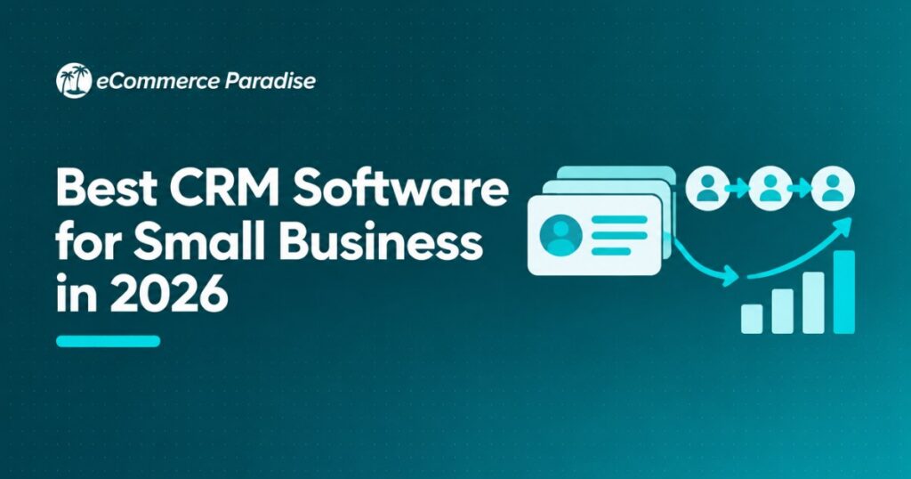 Best CRM Software for Small Business in 2026