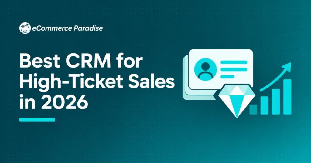 Best CRM for High-Ticket Sales in 2026