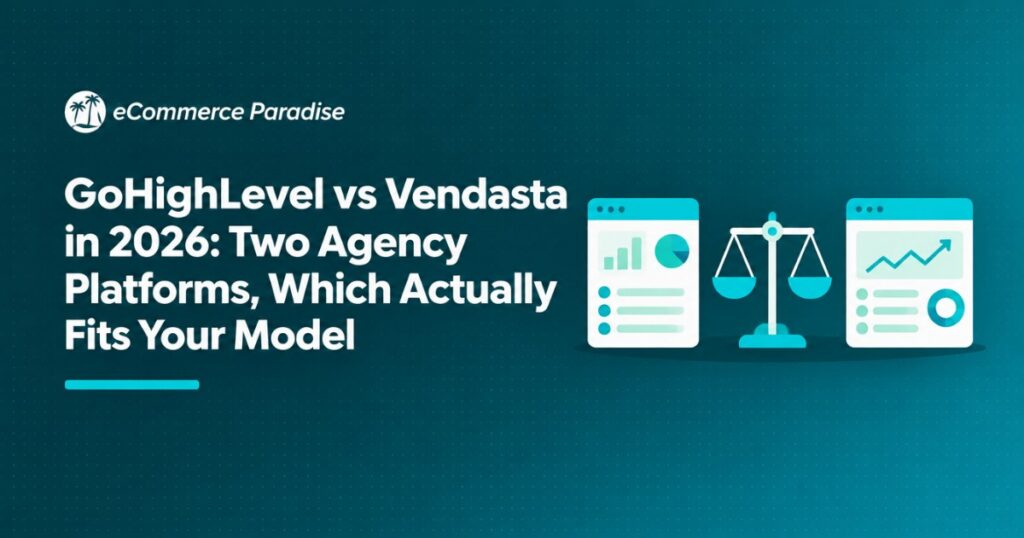 GoHighLevel vs Vendasta in 2026: Two Agency Platforms, Which Actually Fits Your Model