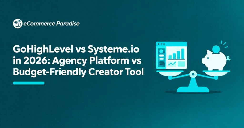 GoHighLevel vs Systeme.io in 2026: Agency Platform vs Budget-Friendly Creator Tool
