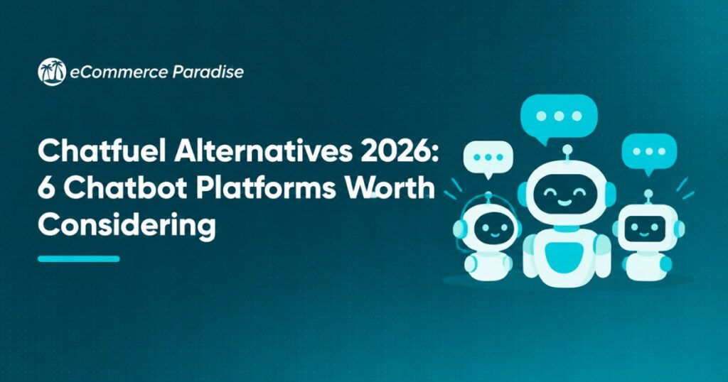 Chatfuel Alternatives 2026: 6 Chatbot Platforms Worth Considering