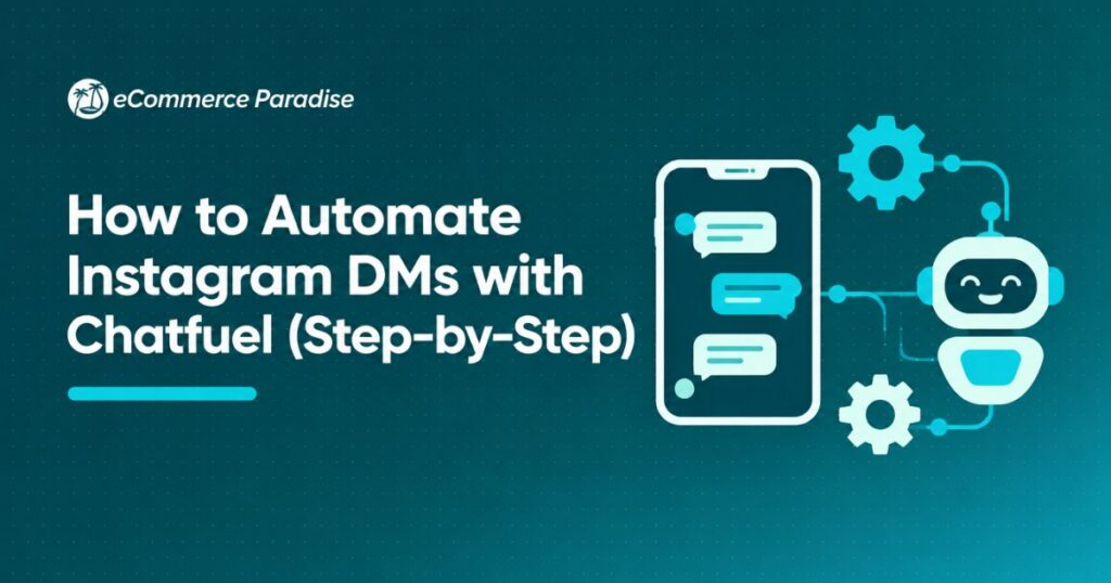 How to Automate Instagram DMs with Chatfuel (Step-by-Step)