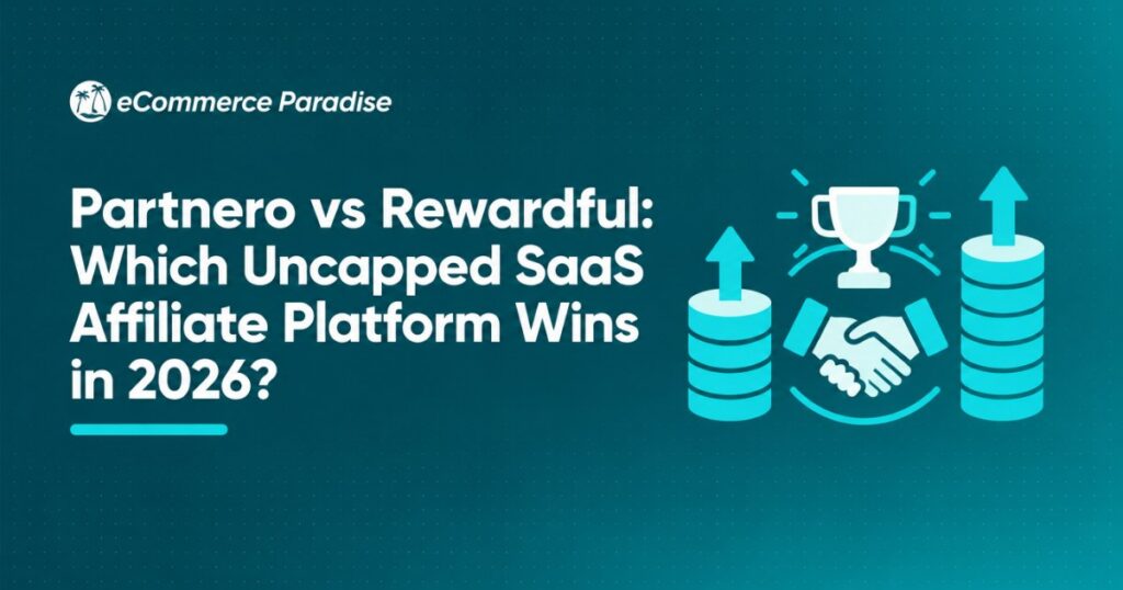 Partnero vs Rewardful: Which Uncapped SaaS Affiliate Platform Wins in 2026?