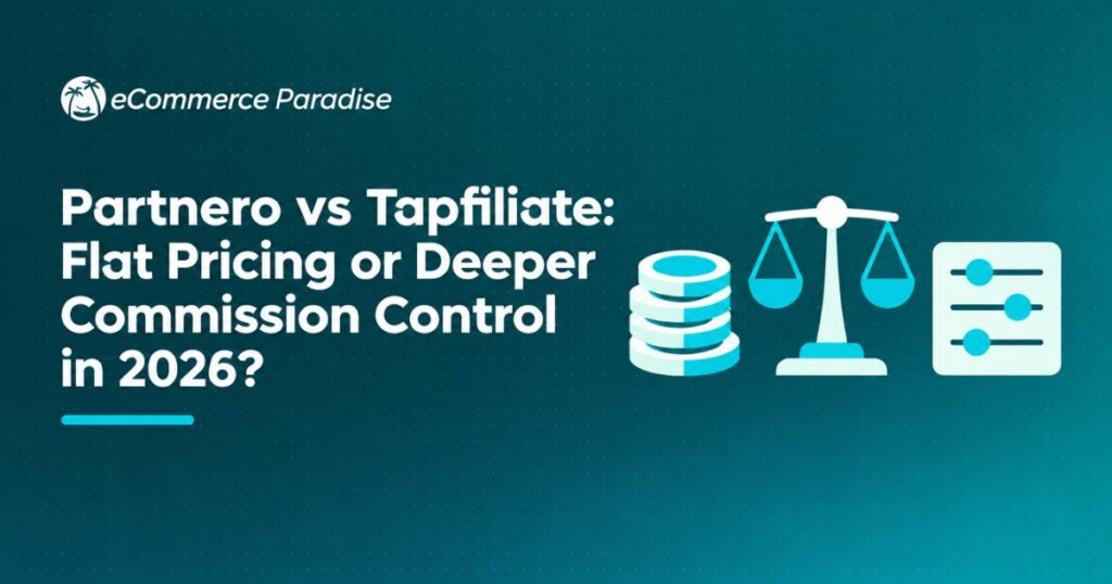 Partnero vs Tapfiliate: Flat Pricing or Deeper Commission Control in 2026?