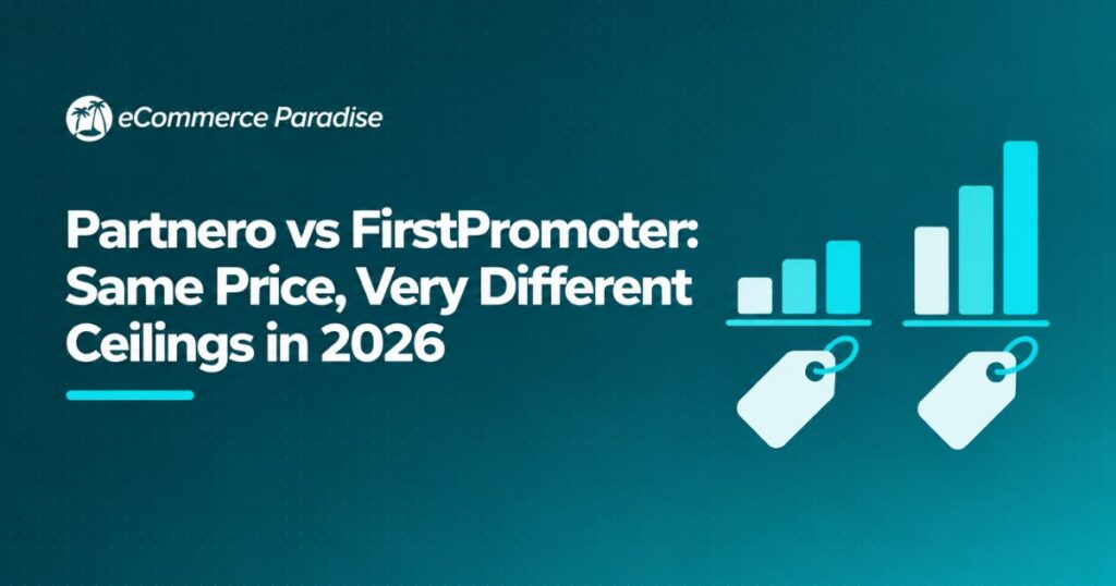 Partnero vs FirstPromoter: Same Price, Very Different Ceilings in 2026