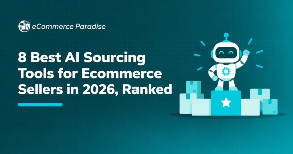 8 Best AI Sourcing Tools for Ecommerce Sellers in 2026, Ranked