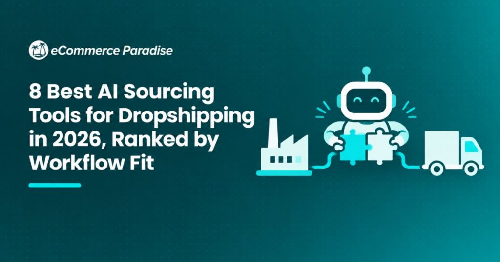 8 Best AI Sourcing Tools for Dropshipping in 2026, Ranked by Workflow Fit