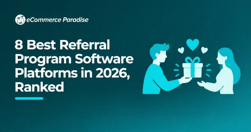 8 Best Referral Program Software Platforms in 2026, Ranked