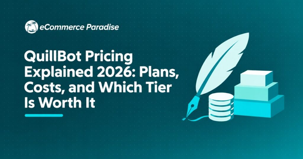 QuillBot Pricing Explained 2026: Plans, Costs, and Which Tier Is Worth It