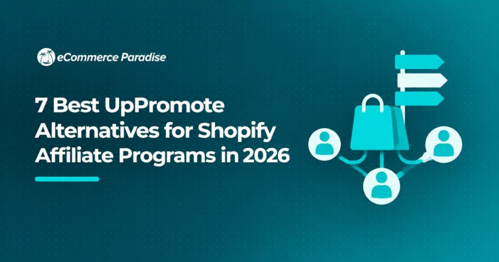 7 Best UpPromote Alternatives for Shopify Affiliate Programs in 2026