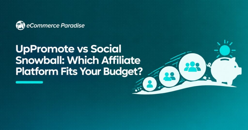 UpPromote vs Social Snowball: Which Affiliate Platform Fits Your Budget?